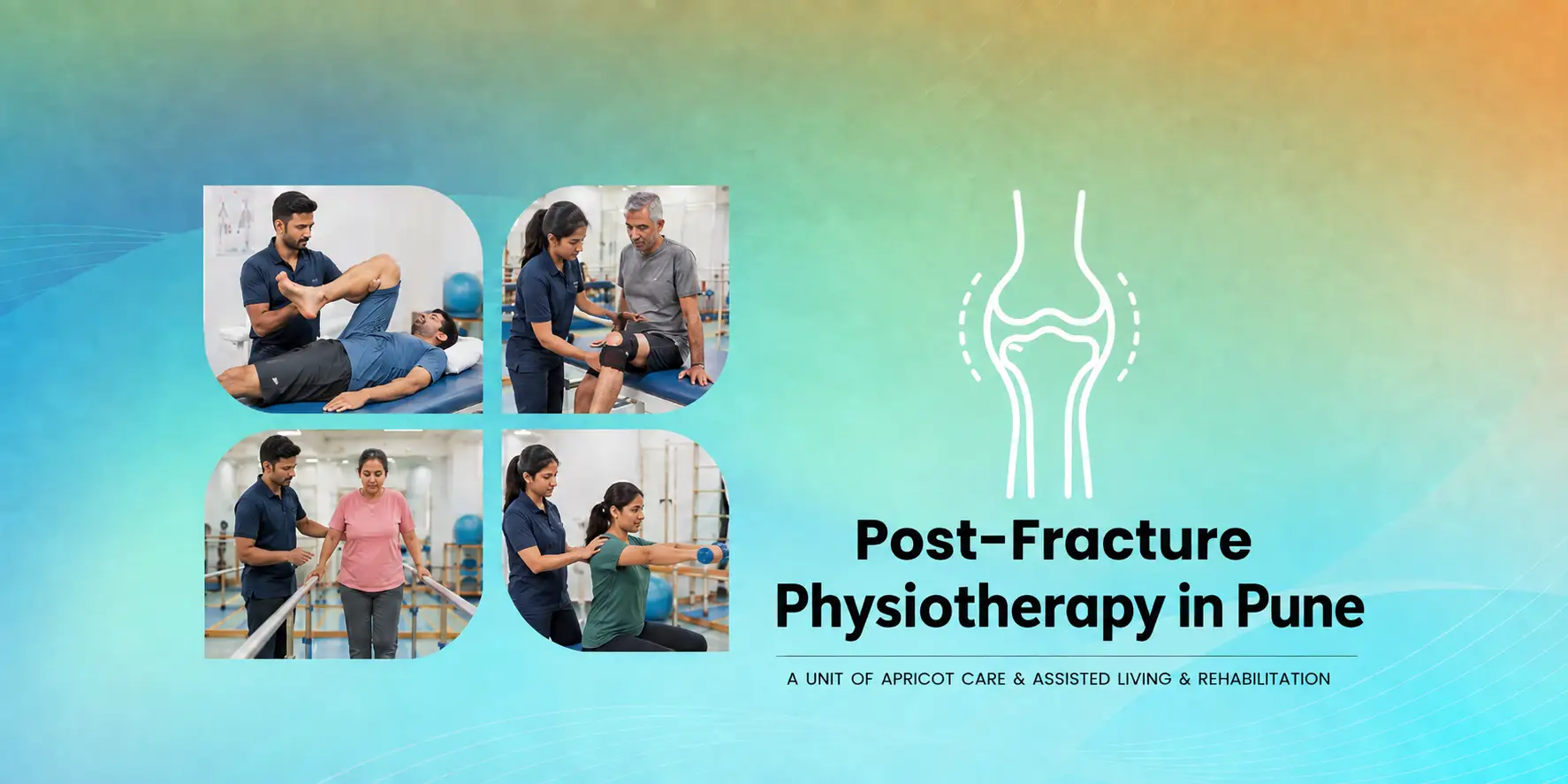  Post-Fracture Physiotherapy in Pune |  Apricot Care 