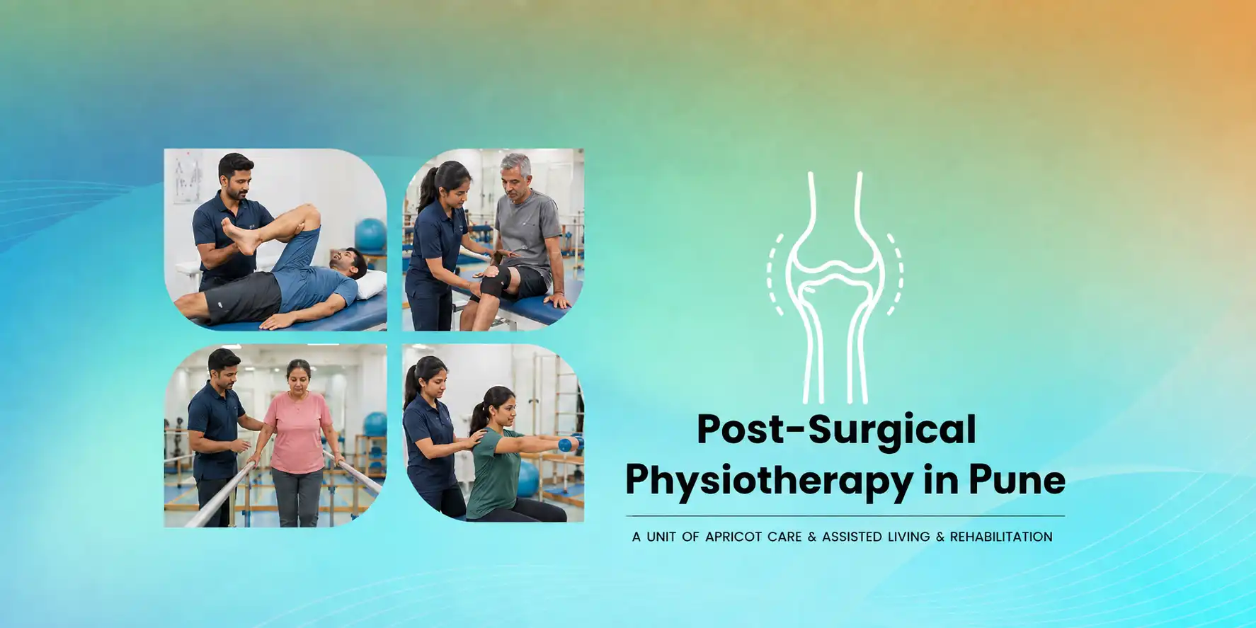 Post-Surgical Physiotherapy in Pune | Apricot Care